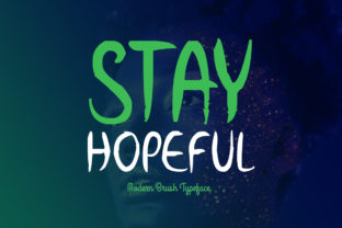 Stay Hopeful: A Designer’s Review of This Expressive Display Font
